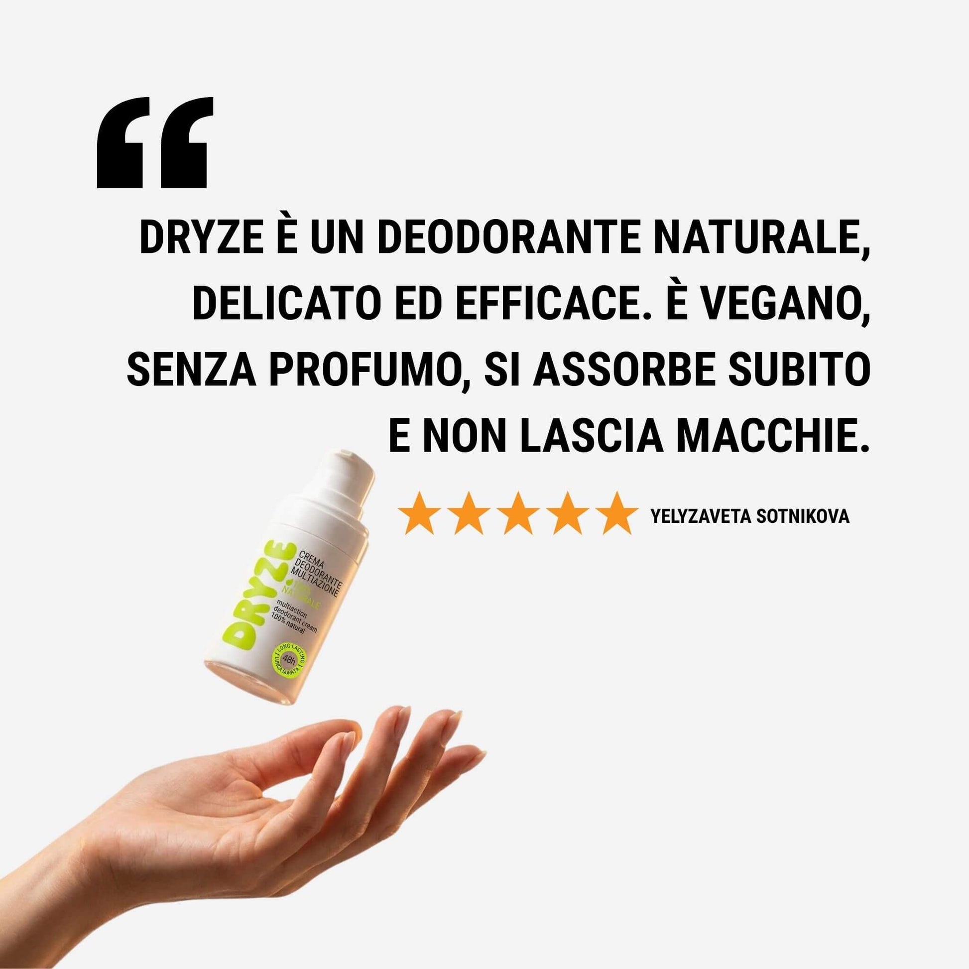 Recensione cliente a 5 stelle: Dryze è delicato, efficace, vegano, senza profumo e non lascia macchie